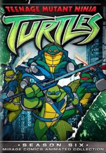 Teenage Mutant Ninja Turtles: Season 6