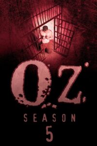 Oz – Hölle hinter Gittern: Season 5