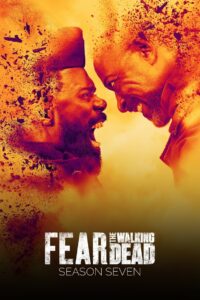 Fear the Walking Dead: Season 7