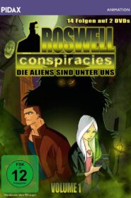 Roswell Conspiracies – Die Aliens sind unter uns